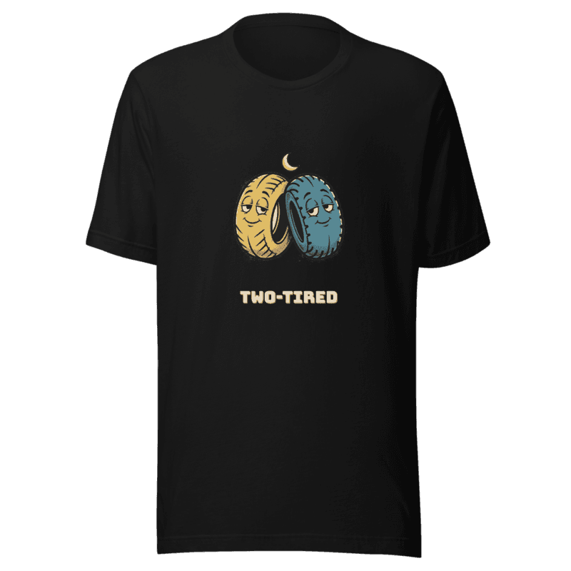 RetroPuns — Two Tired Tee